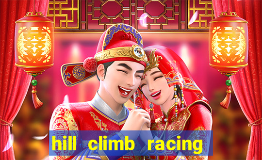 hill climb racing 2 dinheiro infinito